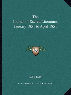 portada the journal of sacred literature, january 1851 to april 1851 (en Inglés)