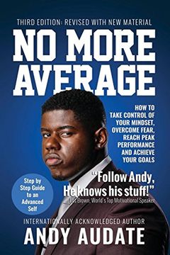 portada NO MORE AVERAGE: How to Take Control of Your Mindset, Overcome Fear, Reach Peak Performance and Achieve Your Goals
