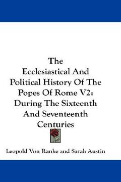 portada the ecclesiastical and political history of the popes of rome v2: during the sixteenth and seventeenth centuries