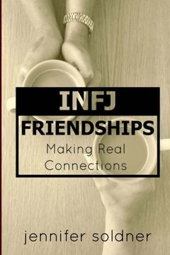 portada INFJ Friendships: Making Real Connections
