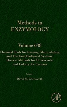 portada Chemical Tools for Imaging, Manipulating, and Tracking Biological Systems: Diverse Methods for Prokaryotic and Eukaryotic Systems: Volume 638 (Methods in Enzymology, Volume 638) (en Inglés)