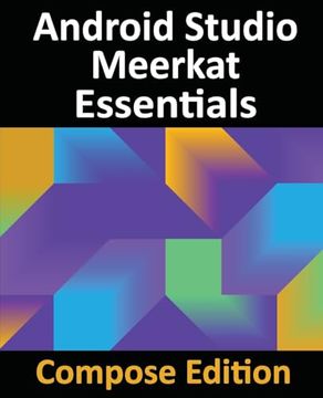 portada Android Studio Meerkat Essentials - Compose Edition: Developing Android Apps With Android Studio, Jetpack Compose, and Kotlin (en Inglés)