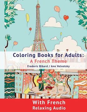 portada Coloring Book for Adults: A French Theme: Coloring Books for Adults with French Relaxing audio (en Inglés)