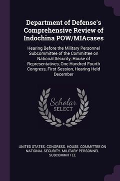 portada Department of Defense's Comprehensive Review of Indochina POW/MIAcases: Hearing Before the Military Personnel Subcommittee of the Committee on Nationa (in English)