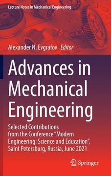 portada Advances in Mechanical Engineering: Selected Contributions from the Conference "Modern Engineering: Science and Education", Saint Petersburg, Russia,