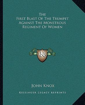 portada the first blast of the trumpet against the monstrous regiment of women (en Inglés)