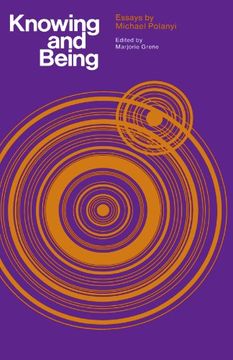 portada Knowing and Being: Essays by Michael Polanyi (en Inglés)