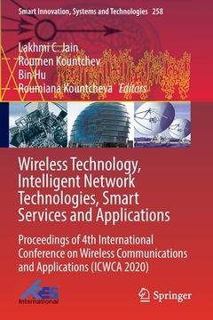 portada Wireless Technology, Intelligent Network Technologies, Smart Services and Applications: Proceedings of 4th International Conference on Wireless Commun (en Inglés)