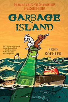 portada Garbage Island (The Nearly Always Perilous Adventures of Archibald Shrew) (en Inglés)