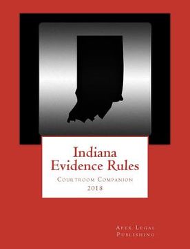 portada Indiana Evidence Rules Courtroom Companion 2018 (in English)