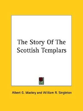 portada the story of the scottish templars (en Inglés)