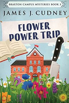 portada Flower Power Trip: Large Print Edition (3) (Braxton Campus Mysteries) (en Inglés)