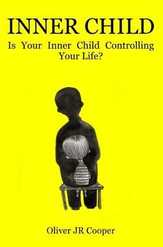 portada Inner Child: Is Your Inner Child Controlling Your life? (en Inglés)