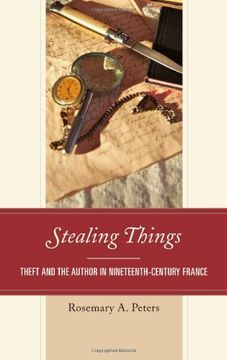 portada Stealing Things: Theft and the Author in Nineteenth-century France