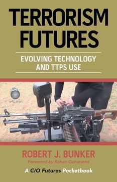 portada Terrorism Futures: Evolving Technology and Ttps Use (in English)
