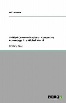 portada unified communications - competive advantage in a global world (en Inglés)