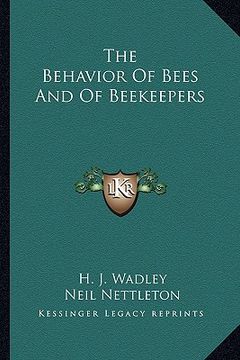 portada the behavior of bees and of beekeepers (en Inglés)