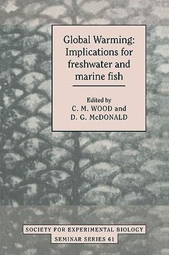 portada Global Warming: Implications for Freshwater and Marine Fish (Society for Experimental Biology Seminar Series) (en Inglés)