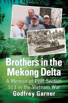 portada Brothers in the Mekong Delta: A Memoir of pbr Section 513 in the Vietnam war (en Inglés)