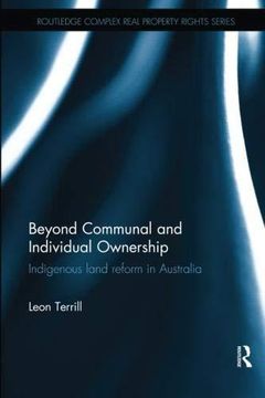 portada Beyond Communal And Individual Ownership: Indigenous Land Reform In Australia (in English)
