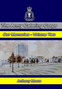 portada The Army Catering Corps - Our Memories - Volume Two (Black & White) (en Inglés)