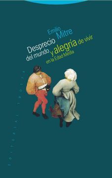 portada Desprecio del Mundo y Alegría de Vivir en la Edad Media (in Spanish)