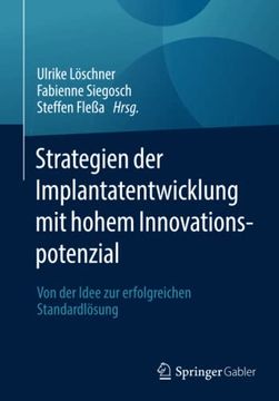 portada Strategien der Implantatentwicklung mit Hohem Innovationspotenzial. Von der Idee zur Erfolgreichen Standardlösung. (in German)