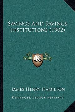 portada savings and savings institutions (1902) (en Inglés)