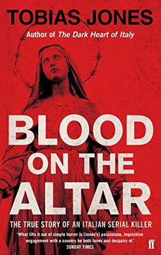 portada blood on the altar: in search of a serial killer. tobias jones (en Inglés)