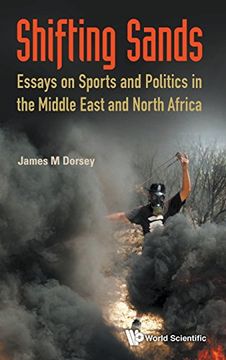 portada Shifting Sands: Essays on Sports and Politics in the Middle East and North Africa (en Inglés)