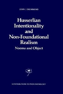 portada husserlian intentionality and non-foundational realism: noema and object