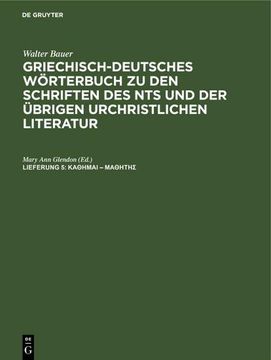 portada Walter Bauer: Griechisch-Deutsches Wörterbuch zu den Schriften des nts und der Übrigen Urchristlichen Literatur th mi - mi th (en Alemán)