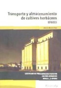 Transporte y almacenamiento de cultivos herbáceos