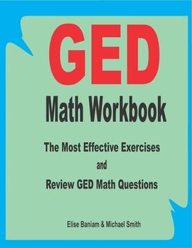 portada GED Math Workbook: The Most Effective Exercises and Review GED Math Questions (en Inglés)