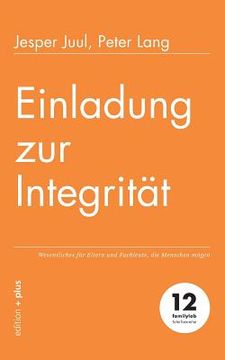 portada Einladung zur Integrität: Wesentliches für Eltern und Fachleute, die Menschen mögen (in German)
