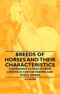 portada breeds of horses and their characteristics - containing extracts from livestock for the farmer and stock owner (en Inglés)