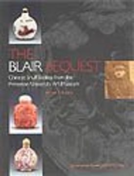 portada The Blair Bequest: Chinese Snuff Bottles From the Princeton University art Museum (libro en Inglés)