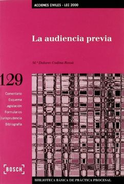 La audiencia previa: Biblioteca Básica de Práctica Procesal nº 129 (Biblioteca Basica)