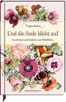 portada Und die Seele Blüht Auf: Geschichten und Gedichte zum Wohlfühlen (in German)