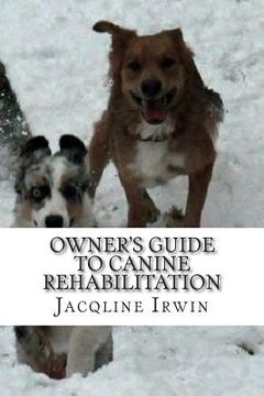 portada Owner's Guide to Canine Rehabilitation: Recovery after cranial cruciate surgery