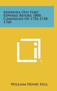 portada addenda old fort edward before 1800, campaigns of 1756-1758-1760 (in English)