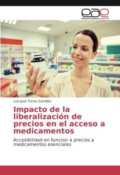 portada Impacto de la liberalización de precios en el acceso a medicamentos: Accesibilidad en funcion a precios a medicamentos esenciales
