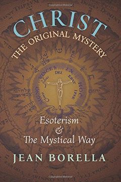 portada Christ the Original Mystery: Esoterism and the Mystical Way, With Special Reference to the Works of Rene Guenon