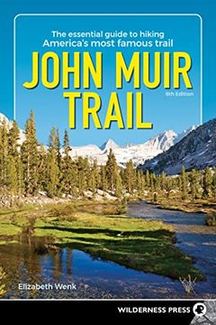 portada John Muir Trail: The Essential Guide to Hiking America'S Most Famous Trail (en Inglés)