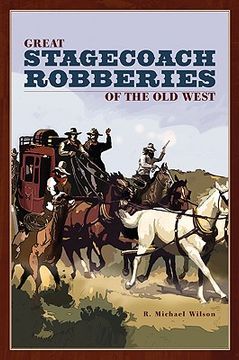 great stagecoach robberies of the old west