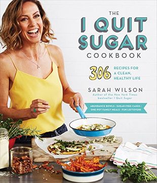 portada The i Quit Sugar Cookbook: 306 Recipes for a Clean, Healthy Life (en Inglés)