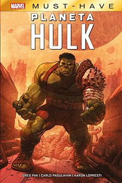 portada Marvel Must Have el Increíble Hulk. Planeta Hulk