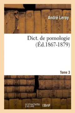 portada Dict. de Pomologie. Tome 3 (Ed.1867-1879) (Savoirs Et Traditions) (French Edition)