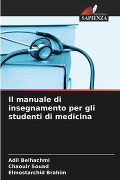 portada Il manuale di insegnamento per gli studenti di medicina (in Italian)