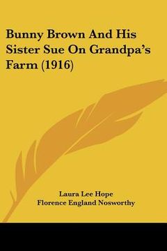 portada bunny brown and his sister sue on grandpa's farm (1916) (in English)